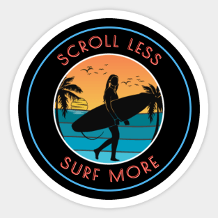 Scroll Less Surf More Sticker